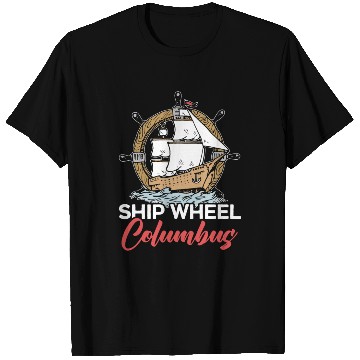 Discover Ship Wheel Columbus Day Christopher Columbus T Shirts
