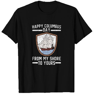 Discover Happy Columbus Day From My Shore To Yours T Shirts
