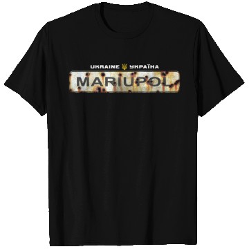 Discover Road sign "Mariupol - Ukraine" T Shirts