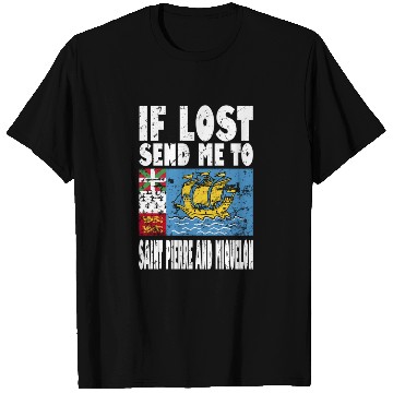 Discover Saint Pierre and Miquelon Flag Saying T Shirts