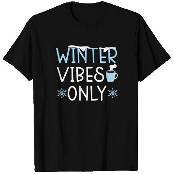 Discover Winter Vibes Only Snow Snowy Winter Season Coffee T Shirts