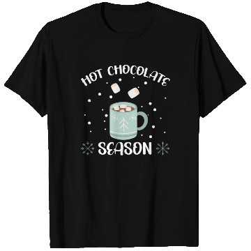 Discover Hot Chocolate Season Snow Winter Season Drink T Shirts