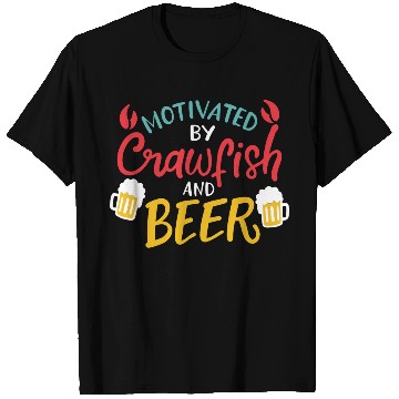 Discover Motivated By Crawfish & Beer T Shirts