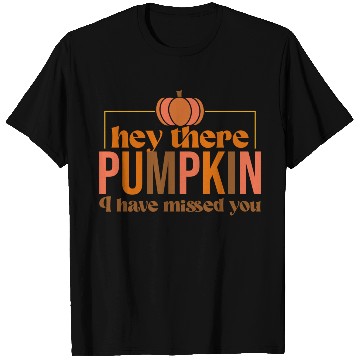 Discover Hey There Pumpkin T Shirts