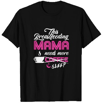 Discover Breastfeeding Mom Mama Normalized Awareness T Shirts