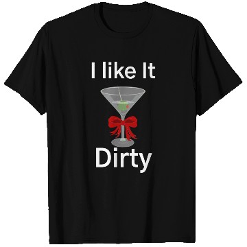 Discover Martini Lover I Like It Dirty Martini Women Men T Shirts