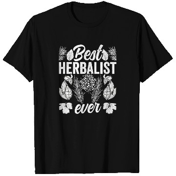 Discover Best Herbalist Ever Herb Herbs Herbalism T Shirts
