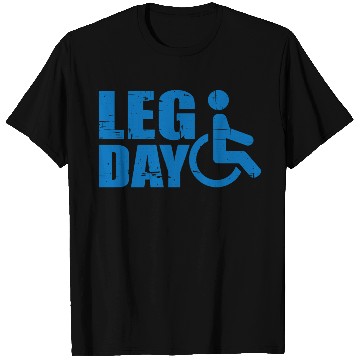 Discover Leg Day Handicapped Wheelchair 19 T Shirts