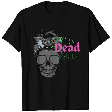 Discover Dead Inside T Shirts