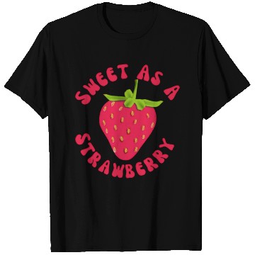 Discover Sweet As A Strawberry T Shirts