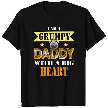 Discover I Am A Grumpy Daddy With A Big Heart Gift idea T Shirts