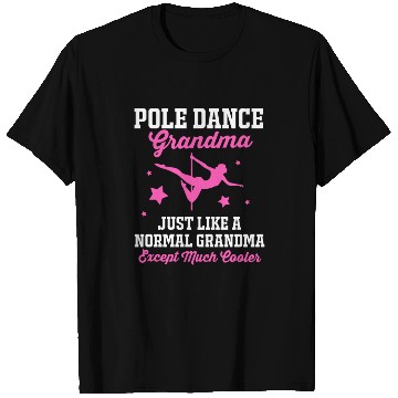 Discover Grandmothers Day Pole Dancer Pole Dance Grandma T Shirts