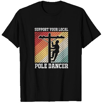 Discover Retro Lineman Support Your Local Pole Dancer T Shirts
