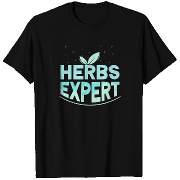 Discover Herbs Expert Herbalism Herb Herbalist Gardening T Shirts