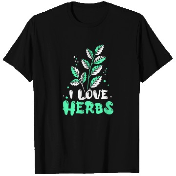Discover I Love Herbs Herbalism Herbalist Herb Gardening T Shirts