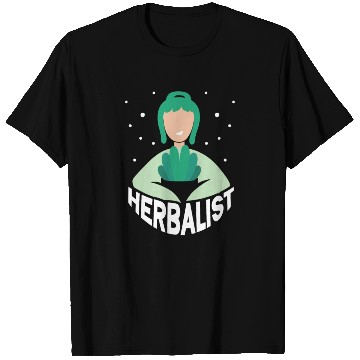 Discover Herbalist Gardening Herbs Herb Herbalism T Shirts