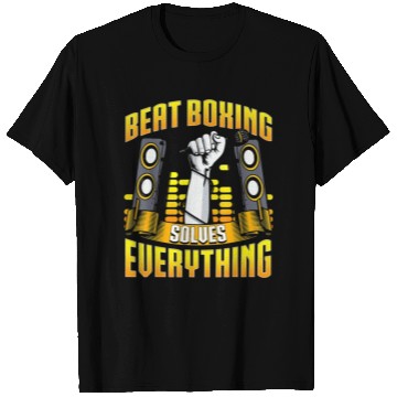 Discover Beat Boxing Solves Everything T Shirts
