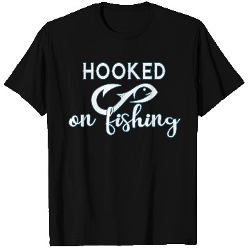 Discover Hooked on fishing T Shirts