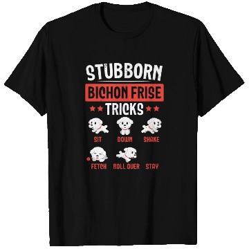 Discover Stubborn Bichon Frise Tricks Dog Lover Puppy Paw T Shirts