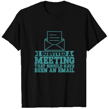 Discover I Survived Another Meeting 9 T Shirts