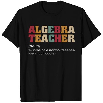 Discover Math Teacher Algebra Teacher Noun Definition T Shirts