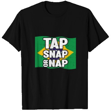 Discover Tap Snap Or Nap - BJJ Brazilian Jiu Jitsu T Shirts
