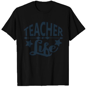 Discover TEACHER LIFE T Shirts