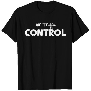 Discover Air Traffic Control - Airport T Shirts
