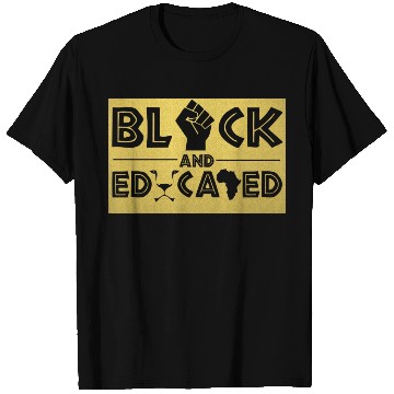 Discover Black and Educated Black History Month T Shirts