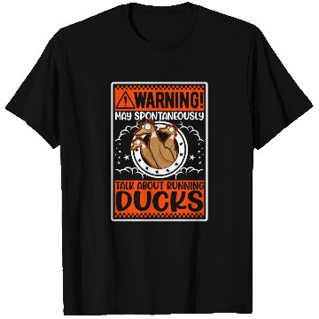 Discover May Spontaneously Talk About Running Ducks T Shirts