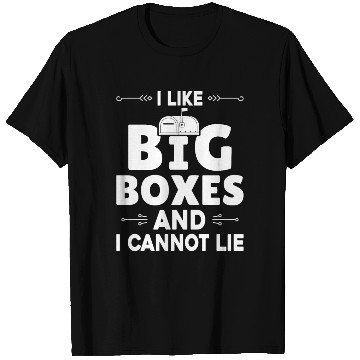 Discover I Like Big Boxes And I Cannot Lie - Mailbox Postal T Shirts