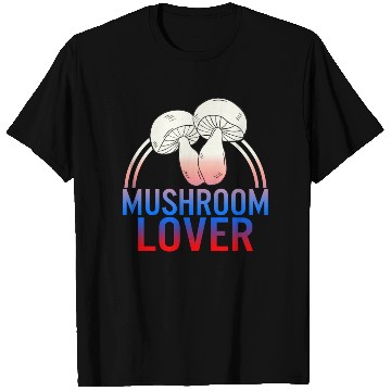 Discover Fungi T Shirts, The Mushroom Lover T Shirts, Funny