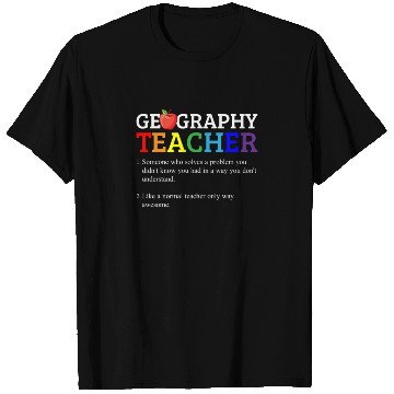 Discover Geography teacher definition, Geography teacher T Shirts
