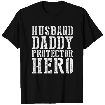 Discover Husband Daddy Protector Hero T Shirts