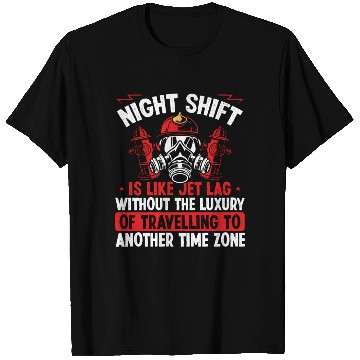 Discover Fire Hose Fire Masn Night Shift Firefighter T Shirts