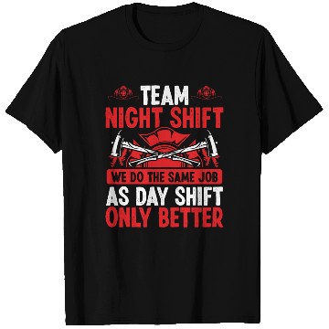 Discover Night Shift Firefighter Fire Hose Mask Volunteer T Shirts