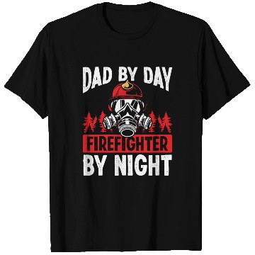 Discover Night Shift Firefighter Dad Fathers Day Firemen T Shirts
