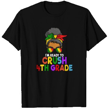 Discover Juneteenth Messy Bun I'm Ready To Crush 4th Grade T Shirts