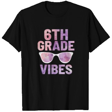 Discover Sixth Grade Vibes | Back To School T Shirts