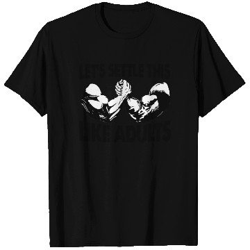 Discover Arm Wrestling Let's Settle This Like Adults T Shirts