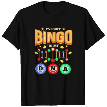 Discover I ve Got Bingo In My DNA For Bingo Lover T Shirts