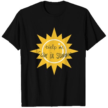 Discover Help me I am in summer , in summer T Shirts