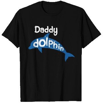 Discover Daddy Dolphin T Shirts