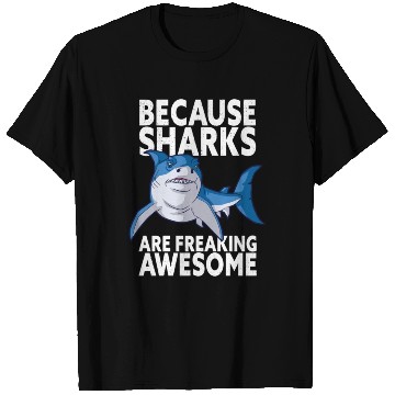 Discover Because Sharks Are Freaking Awesome Shark Lover T Shirts