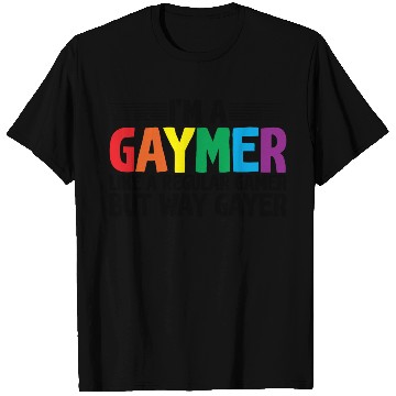 Discover I'm A Gaymer, Like A Regular Gamer But Way Gayer T Shirts