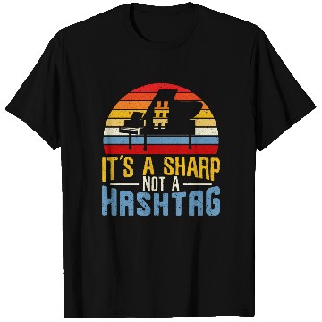 Discover It's A Sharp Not A Hashtag Piano Musician T Shirts