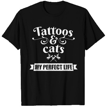 Discover Tattoos & Cats My Perfect Life T Shirts