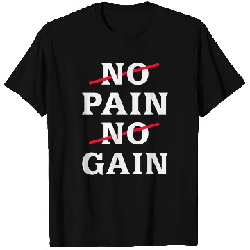Discover No Pain No Gain Motivational Saying T Shirts