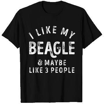 Discover I Like My Beagle and Maybe 3 People Distress Vinta T Shirts