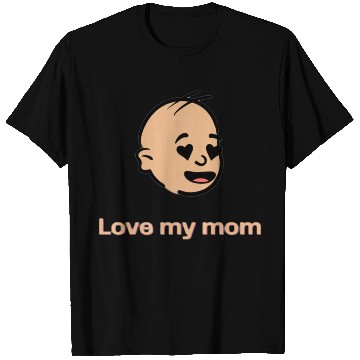 Discover Love you mom T Shirts